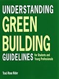 Understanding green building guidelines : for students and young professionals