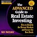 Rich Dad's Advisors: Advanced Guide to Real Estate: Identify the Hottest Markets and Secure the Best Deals