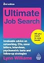 Ultimate Series: Ultimate Job Search: Invaluable Advice on Networking, CVs, Cover Letters, Interviews, Psychometric Tests and Follow-up Strategies: 11