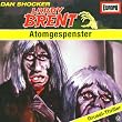 Larry Brent - Folge 12: Atomgespenster