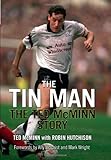 The Tin Man : the Ted McMinn story