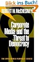 Corporate Media and the Threat to Democracy (Open Media Series)