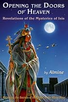 Opening the Doors of Heaven: The Mysteries of Isis
