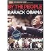 By the People: The Election of Barack Obama