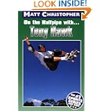 On the Halfpipe with Tony Hawk by Matt Christopher