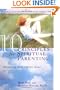 10 Principles for Spiritual Parenting: Nurturing Your Child's Soul