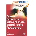 Cognitive Behavioural Interventions for Mental Health Practitioners (Mental Health in Practice)
