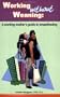 Working without Weaning: A working mother's guide to breastfeeding