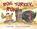 Run, Turkey, Run! by Diane Mayr ISBN 0802796303