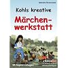 Kohls kreative M�rchenwerkstatt