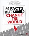 50 Facts that Should Change the World