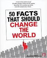 50 Facts that Should Change the World