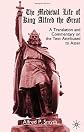 The Medieval Life of King Alfred the Great: A Translation and Commentary on the Text Attributed to Asser