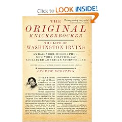 The Original Knickerbocker: The Life of Washington Irving
