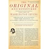 TheOriginalKnickerbocker:TheLifeofWashingtonIrving