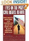 The Eyes on the Prize Civil Rights Reader: Documents, Speeches, and Firsthand Accounts from the Black Freedom Struggle