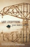 Lost Everything by Slattery, Brian Francis Original Edition [Paperback(2012)]