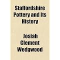 Staffordshire Pottery and Its History
