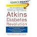 Atkins Diabetes Revolution: The Groundbreaking Approach to Preventing and Controlling Type 2 Diabetes
