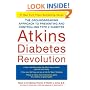Atkins Diabetes Revolution: The Groundbreaking Approach to Preventing and Controlling Type 2 Diabetes