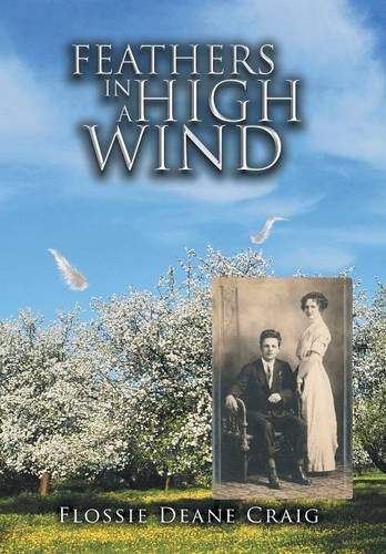 FEATHERS IN A HIGH WIND, by Flossie Deane Craig