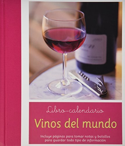VINOS DEL MUNDO - LIBRO CALENDARIO (Spanish Edition) by Varios Autores (2014-05-04)