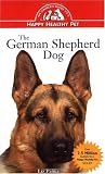 The German Shepherd Dog: An Owner's Guide to a Happy Healthy Pet