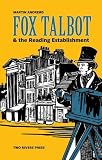 Fox Talbot & the Reading Establishment