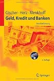 Geld, Kredit und Banken: Eine Einf�hrung (Springer-Lehrbuch)