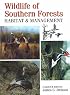 Wildlife of Southern Forests: Habitat & Management