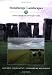 Stonehenge Landscapes; Journeys through real and imagined landscapes