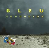 Bleu Edmondson: Live at Billy Bobs Texas
