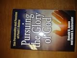 Pursuing the Glory of God - The Personality and Passion of Paul F. Bubna