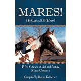 MARES! (Ya Gotta LOVE 'em)