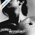 We Brave Bee Stings and All