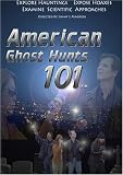 American Ghost Hunts 101