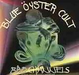 Blue Oyster Cult - Bad Channels - Soundtrack (Audio CD) - B000031WEY