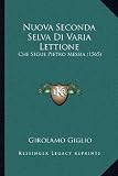 Nuova Seconda Selva Di Varia Lettione: Che Segue Pietro Messia (1565)