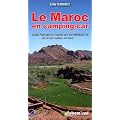 Le Maroc en camping-car : Guide pratique � l'usage des automobilistes, 50 circuits routiers - 40 villes