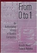 From 0 to 1: An Authoritative History of Modern Computing