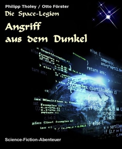 Angriff aus dem Dunkel: Erste Geschichte des Space-Legion-Zyklus (Science Fiction) (German Edition)