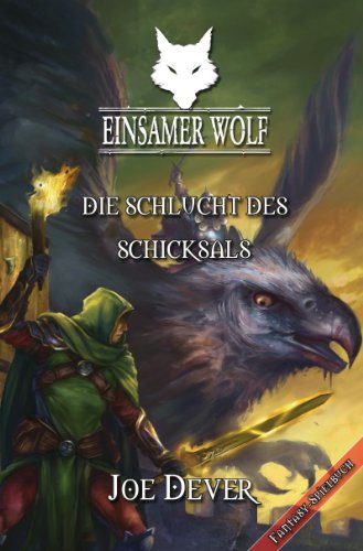 Einsamer Wolf 04 - Die Schlucht des Schicksals (German Edition)