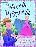 The secret princess and other princess stories