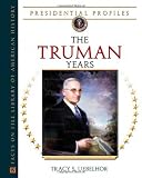 The Truman Years (Presidential Profiles)