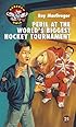 Peril at the World's Biggest Hockey Tournament