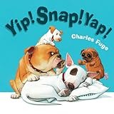 Yip! snap! yap!