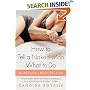 How to Tell a Naked Man What to Do: Sex Advice from a Woman Who Knows