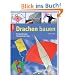 Drachen bauen: Kinderleichte Himmelsst�rmer mit Fluggarantie