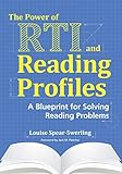 The power of RTI and reading profiles : a blueprint for solving reading problems