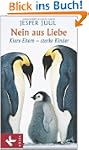 Nein aus Liebe: Klare Eltern - starke...